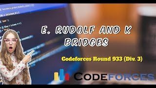 E Rudolf and k Bridges  Codeforces Round 933 Div 3  Explanation in Hindi [upl. by Yalonda893]