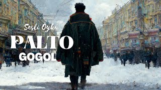 PALTO  GOGOL Sesli Öykü [upl. by Nealson]