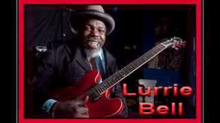 Lurrie Bell  Blues In My SoulModern Electric Chicago Blues 2013 [upl. by Melborn]