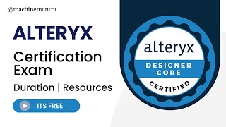 Alteryx Designer Core Certification  Alteryx Designer Core  Alteryx Certification Exam [upl. by Ylahtan]