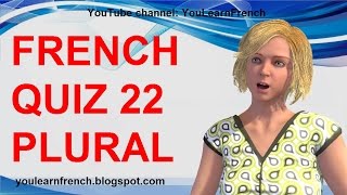 FRENCH QUIZ 22  TEST French PLURAL nouns agreement rules singular PLURIEL des noms en français [upl. by Drawyah]