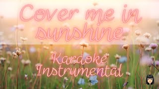 Cover me in sunshine  Pink  Karaoke instrumental [upl. by Adaha]