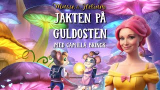 Bok 2 Jakten på Guldosten  Musse amp Helium  Dramatiserad Ljudbok [upl. by Akemor]