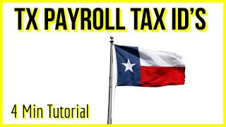 How to Apply for Texas Payroll Tax ID Numbers [upl. by Schulze]