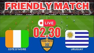 🔴 LIVE COTE DIVOIRE vs URUGUAY  INTERNATIONAL FRIENDLY MATCH [upl. by Yesac]