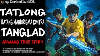 TATLONG BATANG MANDIRIGMA KONTRA ASWANG Aswang True Story [upl. by Lizette]