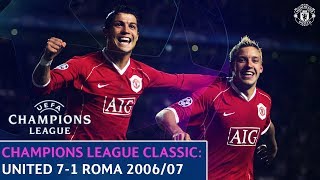 European Classics  Manchester United 71 Roma  200607 UEFA Champions League [upl. by Yerffoej]