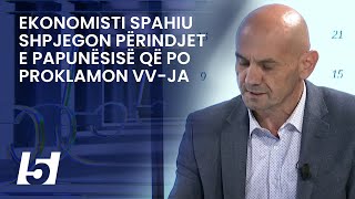 Shifra manipulueseEkonomisti Spahiu shpjegon përindjet e papunësisë që po proklamon VVja [upl. by Baron563]