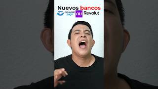 Nuevos Bancos en México 🇲🇽 Mercado Pago Nu Revolut [upl. by Treacy]