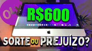 Comprei um iMac por APENAS R600 REAIS na OLX mas nem tudo são flores [upl. by Llemar]