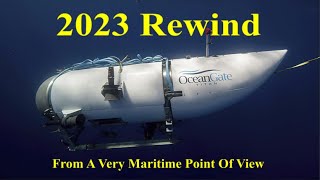 2023 Rewind From A Very Maritime Point Of View [upl. by Letch]