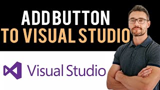 ✅ How to Add Button to Visual Studio Full Guide [upl. by Niboc]