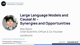 Large Language Models and Causal AI The Causal AI Conference 2024 [upl. by Anawk]