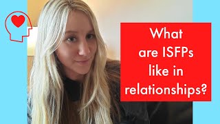 What Are ISFPs Like In Relationships [upl. by Arze]