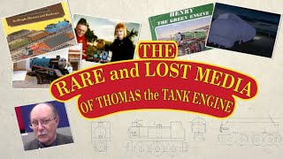 The Rare and Lost Media of Thomas the Tank Engine amp Friends [upl. by Treulich418]