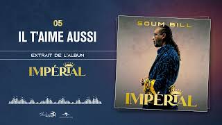 05 IL TAIME AUSSI Audio Officiel [upl. by Tamera]