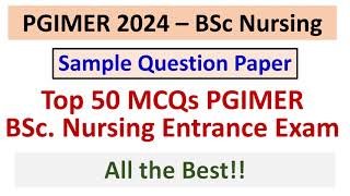 PGIMER 2024 – BSc Nursing  Sample Question Paper  Top 50 MCQs PGIMER BSc Nursing Entrance Exam [upl. by Neeuq]