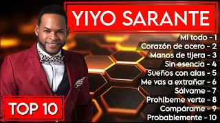 Yiyo Sarante  mix 10 éxitos más escuchados en el mundo [upl. by Annayad]