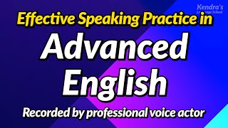 Effective Speaking Practice in Advanced English  Recorded by Professional American Voice Actor [upl. by Cleave]