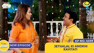 NEW Ep 4039  Jethalal Ki Anokhi Kavita I Taarak Mehta Ka Ooltah Chashmah [upl. by Tyson]