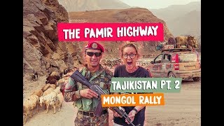 CLIMBING THE PAMIR HIGHWAY MOUNTAINS  Tajikistan  Mongol Rally 2018 [upl. by Liddie]