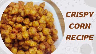 crispy corn recipe  crispy fried corn  corn recipe [upl. by Noiwtna]