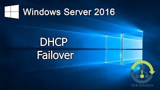 22 Implementing DHCP Failover in Windows Server 2016 Step by Step guide [upl. by Azial]