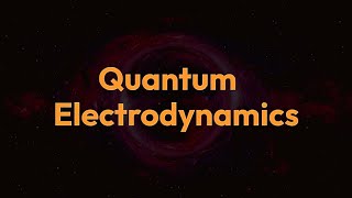 Quantum Electrodynamics  Quantum Electrodynamics for beginners [upl. by Anwahsiek]