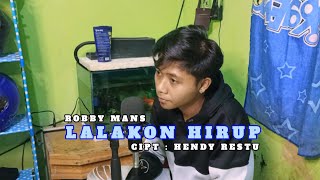 LALAKON HIRUP  ROBBY MANS  COVER   HENDY RESTU [upl. by Hnirt]