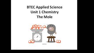 BTEC Applied Science Unit 1 Chemistry The Mole [upl. by Assetnoc]