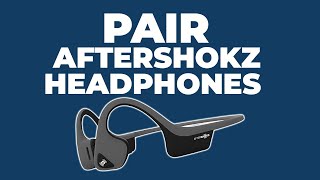 How To Pair Aftershokz Headphones To iPhone Android TV amp More [upl. by Gnni]