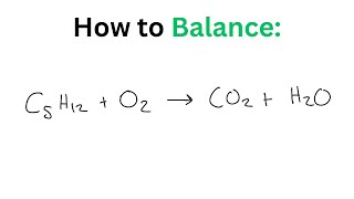 How to Balance C5H12  O2  CO2  H2O [upl. by Alurd759]