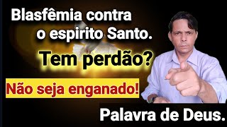 Deus perdoa quem blasfema contra o espírito Santo Entenda o motivo [upl. by Naihs240]