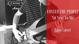 Foster The People  Sit Next To Me Bass Cover [upl. by Anev596]