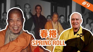 9 Spring Roll 春捲【The Memories of Master Hua 宣化上人紀念特輯】 [upl. by Rimidalb962]