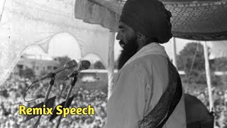 Sant Jarnail Singh Ji Bhindranwale Remix Speech 1984  ProdBy Ryder41 [upl. by Gleason603]