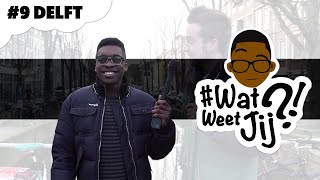 WATWEETJIJ  9 Delft [upl. by Acacia]