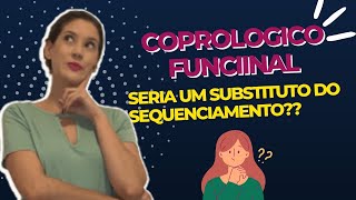 Coprológico funcional substituto do sequenciamento [upl. by Pelagias]