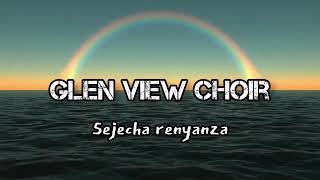 Glenview SDA Choir  Sejecha renyanza [upl. by Maurie749]