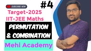 Permutation amp Combination  XI  IIT JEE  Mehi Academy Delhi Live Stream  L4 [upl. by Eeimaj430]