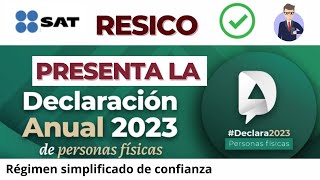 Declaración Anual RESICO Régimen Simplificado de Confianza 2024 [upl. by Kimmel]