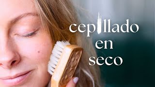 Rutina completa de dry brushing 🌼 cuerpo y cara 🌼 beneficios  técnica [upl. by Nivlad]