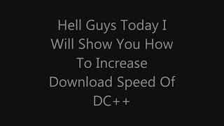 How To Increase Download Speed Of DC [upl. by Franzen861]