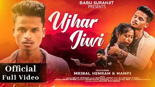 UJHAR JIWI  FULL VIDEO  NEW SANTALI VIDEO 2024  MRINAL HEMRAM amp MAMPI  MAHENTA SOREN [upl. by Dalton]