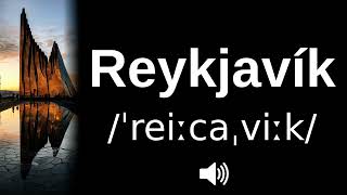 🇮🇸 How to pronounce Reykjavík [upl. by Ahsinav]