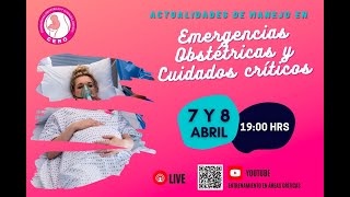 ACTUALIDADES DE MANEJO EN EMERGENCIAS OBSTÉTRICAS Y CUIDADOS CRÍTICOS  CERO [upl. by Eitra293]