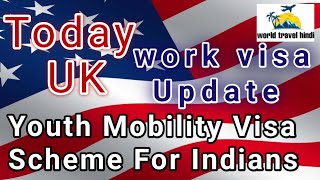 Today UK 🇬🇧youth mobility visa scheme for indiansuk youth mobility visa scheme from India [upl. by Shauna]