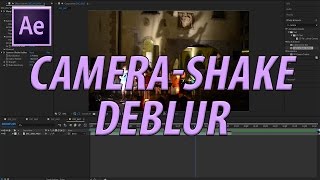 How to Use the CameraShake Deblur Effect in Adobe After Effects CC 2017 142 [upl. by Siuqaj]