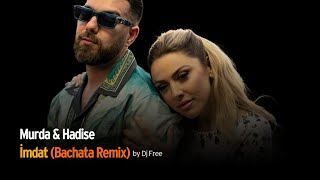 Murda amp Hadise  İmdat Bachata Remix by Dj Free [upl. by Waters]