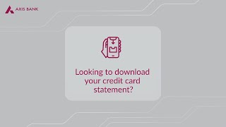 How to download your Axis Bank Credit Card statement [upl. by Layap816]